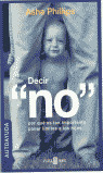 DECIR NO (POR QUE ES TAN IMPORTANTE PONER LIMITES A LOS HIJO