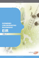 EXAMENES CON RESPUESTAS RAZONADAS EIR. VOL1