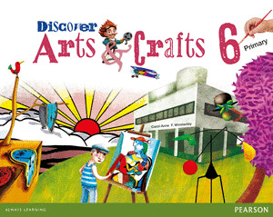 DISCOVER ARTS & CRAFTS 6 PUPIL'S BOOK
