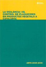 VIGILÀNCIA I EL CONTROL DELS PLAGUICIDES EN PRODUCTES VEGETALS A CATALUNYA. ANY