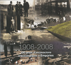 EMPÚRIES. CENT ANYS DŽEXCAVACIONS ARQUEOLÒGIQUES (1908-2008)