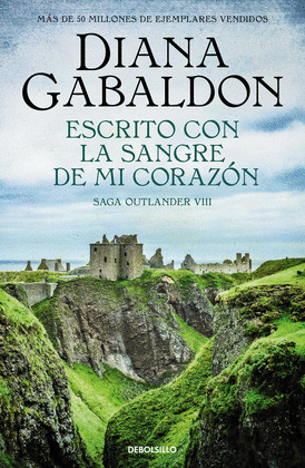 ESCRITO CON LA SANGRE DE MI CORAZÓN (SAGA OUTLANDER VIII)
