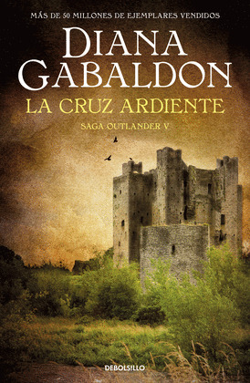 CRUZ ARDIENTE, LA (SAGA OUTLANDER V)