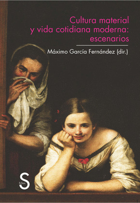 CULTURA MATERIAL Y VIDA COTIDIANA MODERNA: ESCENARIOS