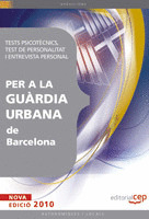 TESTS PSICOTÈCNICS, TEST DE PERSONALITAT I ENTREVISTA PERSONAL PER A LA GUÀRDIA