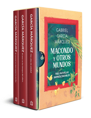 ESTUCHE MACONDO Y OTROS MUNDOS. TRES NOVELAS IMPRESCINDIBLES: CIEN AÑOS DE SOLEDAD  EL AMOR EN LOS TIEMPO