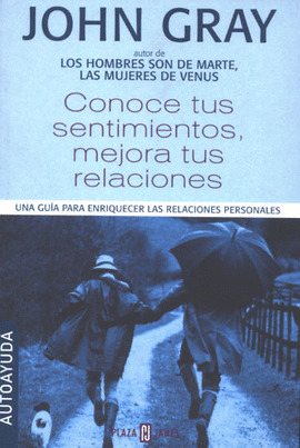 AUTOAYUDA. CONOCE TUS SENTIMIENTOS, MEJORA TUS RELACIONES