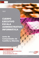 CUERPO EJECUTIVO ESCALA ADMINISTRATIVA INFORMÁTICA. JUNTA DE COMUNIDADES DE CAST