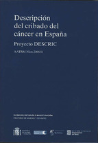 DESCRIPCIÓN DEL CRIBADO DEL CÁNCER EN ESPAÑA. PROYECTO DESCRIC