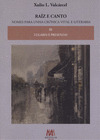RAIZ E CANTO, III: LUGARES E PRESENZAS