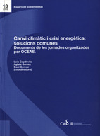 CANVI CLIMÀTIC I CRISI ENERGÈTICA: SOLUCIONS COMUNES. DOCUMENTS DE LES JORNADES
