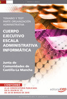 CUERPO EJECUTIVO ESCALA ADMINISTRATIVA INFORMÁTICA. JUNTA DE COMUNIDADES DE CAST