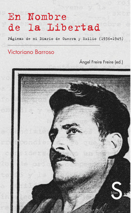EN NOMBRE DE LA LIBERTAD. PAGINAS DE MI DIARIO DE GUERRA Y EXILIO 1936-1945
