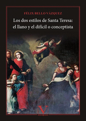 LOS DOS ESTILOS DE SANTA TERESA: EL LLANO Y EL DIFICIL O CONCEPTISTA