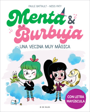 VECINA MUY MAGICA, UNA (MENTA Y BURBUJA)