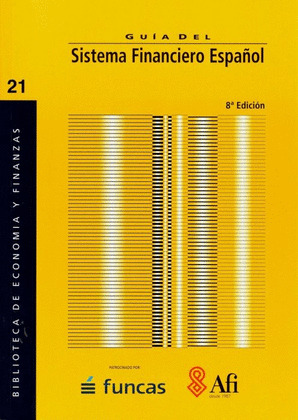 GUIA DEL SISTEMA FINANCIERO ESPAÑOL (8ª EDICION)