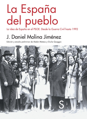 LA IDEA DE ESPAÑA EN EL PSOE. DESDE LA GUERRA CIVIL HASTA 1992