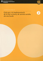 GUIA PER A LA IMPLEMENTACIÓ DE LA LLEI 12/2007, DE SERVEIS SOCIALS, ALS ENS LOCA