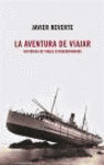 AVENTURA DE VIAJAR, LA  (HISTORIAS DE VIAJES EXTRAORDINARIOS)