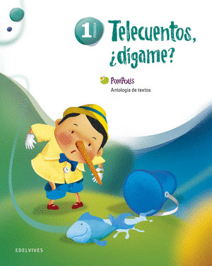 ANTOLOGIA DE TEXTOS 1º PRIMARIA (TELECUENTOS, ¿DIGAME?)