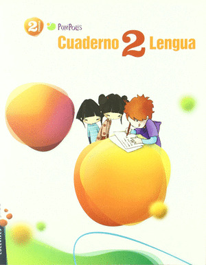 CUADERNO LENGUA 2, 2º PRIMARIA. PIXEPOLIS (2011)