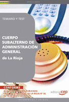 CUERPO SUBALTERNO DE ADMINISTRACIÓN GENERAL DE LA RIOJA. TEMARIO Y TEST
