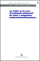 LLEI 6/2009, DE 28 D'ABRIL, D'AVALUACIÓ AMBIENTAL DE PLANS I PROGRAMES