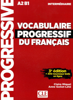 VOCABULAIRE PROGRESSIF DU FRANÇAIS. NIVEAU INTERMEDIARE - 3ª EDITION (+ CD)