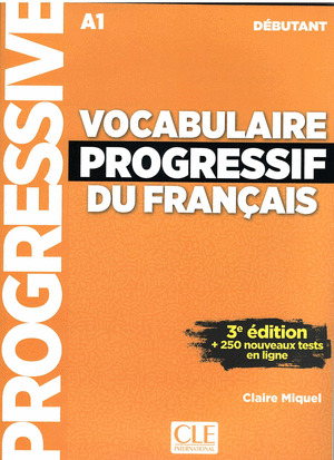 VOCABULAIRE PROGRESSIF DU FRANÇAIS. NIVEAU DEBUTANT (A1)