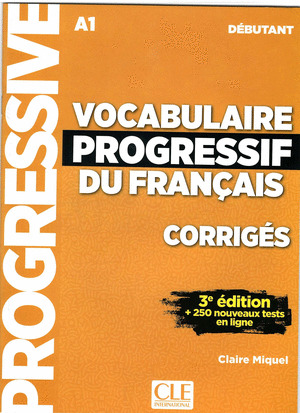 VOCABULAIRE PROGRESSIF DU FRANÇAIS DEBUTANT A1 - CORRIGES