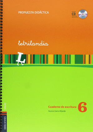 LETRILANDIA CUADERNO DE ESCRITURA 6 (PROPUESTA DIDÁCTICA)