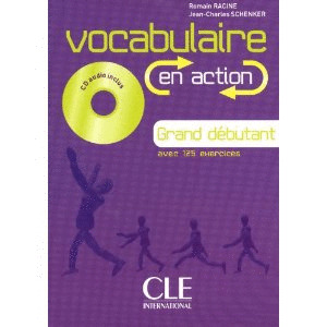 VOCABULAIRE EN ACTION. GRAND DEBUTANT. LIVRE DE L'ELEVE AVEC 125 EXERCICES. CD AUDIO INCLUS