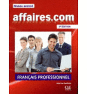 AFFAIRES.COM. NIVEAU AVANCE. LIVRE DE L'ÉLÈVE + DVD ROM