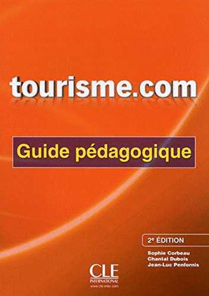 TOURISME.COM. 2º EDITION. GUIDE PÉDAGOGIQUE