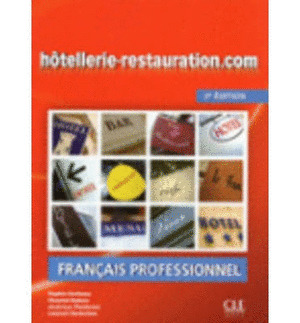 HÔTELLERIE-RESTAURATION.COM : FRANÇAIS PROFESSIONNEL - 2E ÉDITION - LIVRE + CD AUDIO