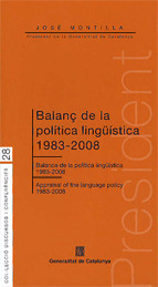 BALANÇ DE LA POLÍTICA LINGÜÍSTICA, 1983-2008 = BALANCE DE LA POLÍTICA LINGÜÍSTIC