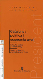 CATALUNYA, POLÍTICA I ECONOMIA AVUI = CATALUÑA, POLÍTICA Y ECONOMÍA HOY = CATALO