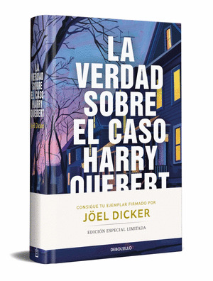 VERDAD SOBRE EL CASO HARRY QUEBERT, LA (EDICION LIMITADA FIRMADA)