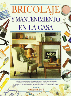 BRICOLAJE Y MANTENIMIENTO EN LA CASA