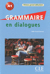 GRAMMAIRE EN DIALOGUES. NIVEAU GRAN DÉBUTANT
