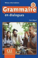 GRAMMAIRE EN DIALOGUES. NIVEAU INTERMEDIAIRE ; B1