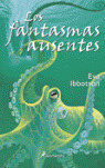 FANTASMAS AUSENTES, LOS