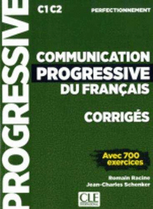 COMMUNICATION PROGRESSIVE DU FRANÇAIS - NIVEAU PERFECTIONNEMMENT - CORRIGES