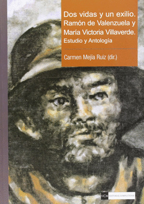 DOS VIDAS Y UN EXILIO.RAMON DE VALENZUELA Y MARÍA VICTORIA VILLAVERDE. ESTUDIO Y