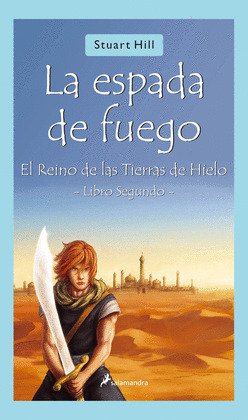 ESPADA DE FUEGO, LA /II REINO DE LAS TIERRAS DE HIELO
