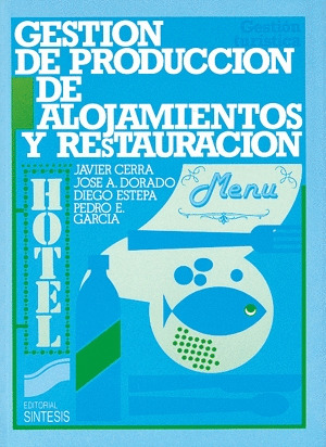 GESTION DE PRODUCCION DE ALOJAMIENTOS Y RESTAURACION