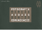 MIREIA SENTÍS, FOTOGRAFIA, ASSAIG, COMUNICACIÓ (1983-2008)