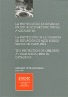 PROTECCIÓ A LA INFÀNCIA EN SITUACIÓ D'ALT RISC SOCIAL A CATALUNYA/LA