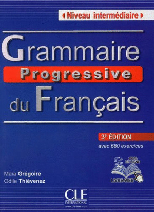 GRAMMAIRE PROGRESSIVE DU FRANÇAIS, NIVEAU INTÉRMEDIAIRE (3ª EDICIÓN, 2013)