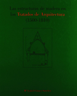 ESTRUCTURAS DE MADERA EN LOS TRATADOS DE ARQUITECTURA (1500-1810)